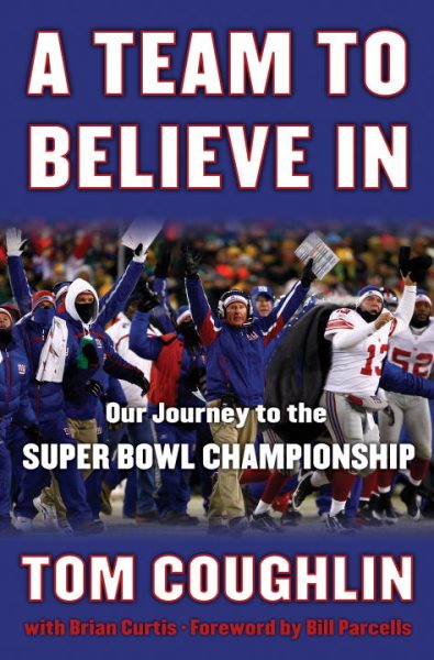 A Team to Believe In: Our Journey to the Super Bowl Championship cover