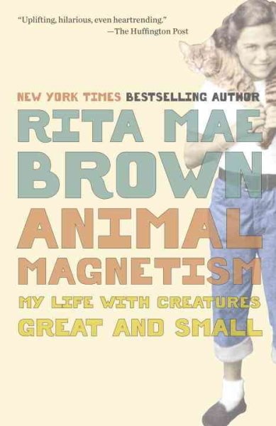 Animal Magnetism: My Life with Creatures Great and Small cover