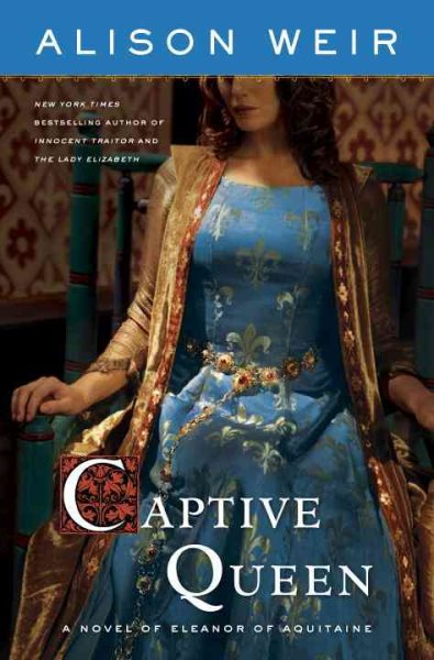 Captive Queen: A Novel of Eleanor of Aquitaine cover