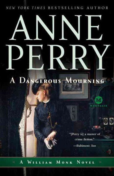 A Dangerous Mourning: A William Monk Novel cover