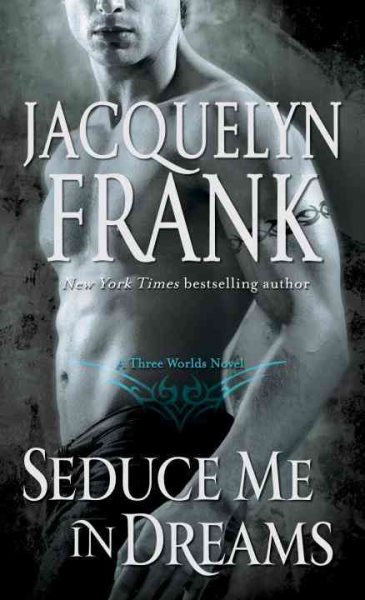 Seduce Me in Dreams: A Three Worlds Novel cover