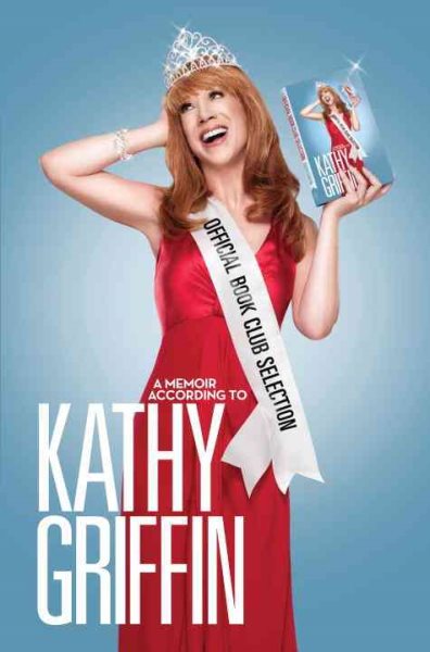 Official Book Club Selection: A Memoir According to Kathy Griffin cover