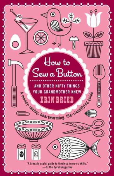 How to Sew a Button: And Other Nifty Things Your Grandmother Knew cover