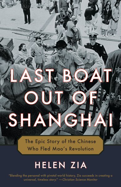 Last Boat Out of Shanghai: The Epic Story of the Chinese Who Fled Mao's Revolution cover