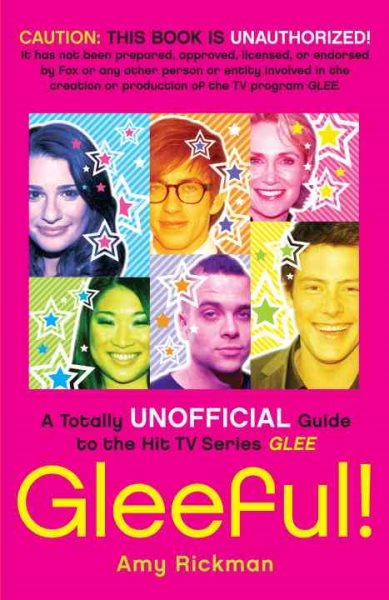 Gleeful!: A Totally Unofficial Guide to the Hit TV Series Glee cover