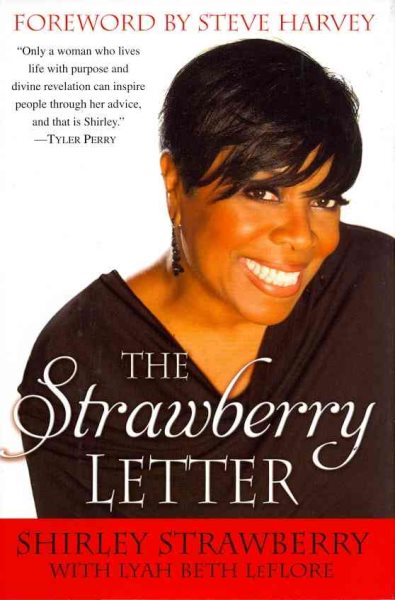 The Strawberry Letter: Real Talk, Real Advice, Because Bitterness Isn't Sexy cover