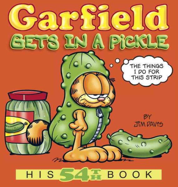 Garfield Gets in a Pickle: His 54th Book cover