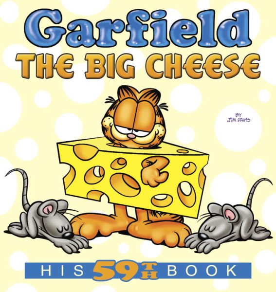 Garfield the Big Cheese: His 59th Book cover