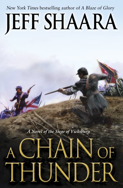 A Chain of Thunder: A Novel of the Siege of Vicksburg (the Civil War in the West) cover