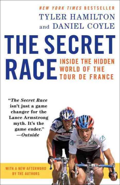 The Secret Race: Inside the Hidden World of the Tour de France cover