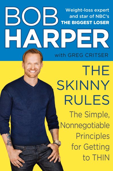 The Skinny Rules: The Simple, Nonnegotiable Principles for Getting to Thin cover