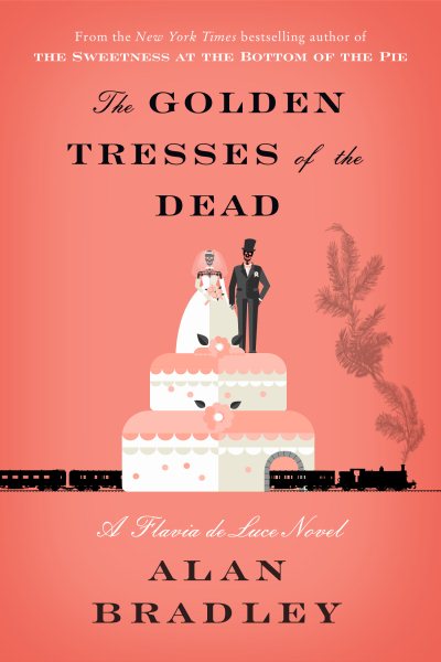 The Golden Tresses of the Dead: A Flavia de Luce Novel cover