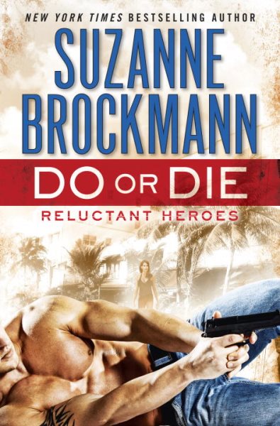 Do or Die: Reluctant Heroes (Troubleshooters) cover
