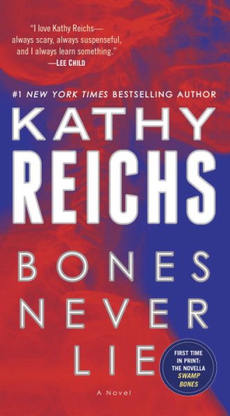 Bones Never Lie (with bonus novella Swamp Bones): A Novel (Temperance Brennan)