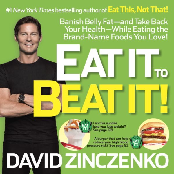 Eat It to Beat It!: Banish Belly Fat-and Take Back Your Health-While Eating the Brand-Name Foods You Love! cover