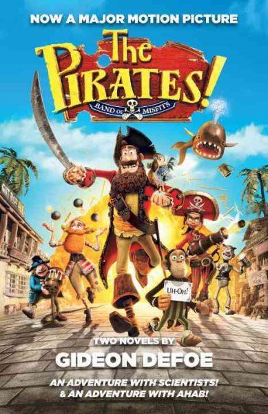 The Pirates! Band of Misfits (Movie Tie-in Edition): An Adventure with Scientists & An Adventure with Ahab (The Pirates! Series) cover