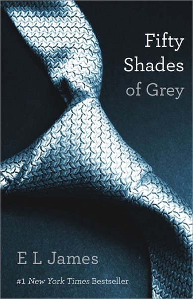 Fifty Shades Of Grey: Book One of the Fifty Shades Trilogy (Fifty Shades Of Grey Series, 1) cover