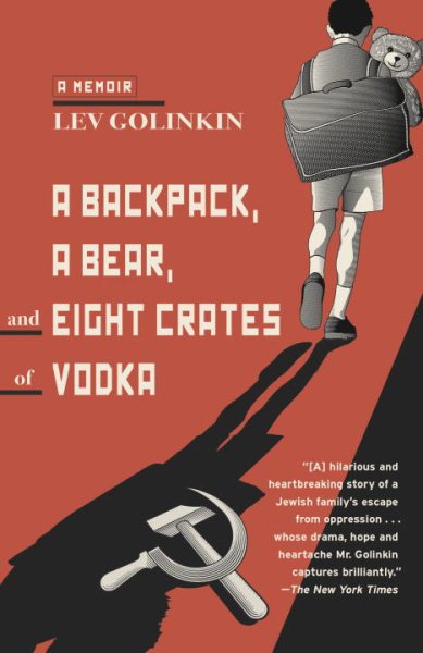 A Backpack, a Bear, and Eight Crates of Vodka: A Memoir cover