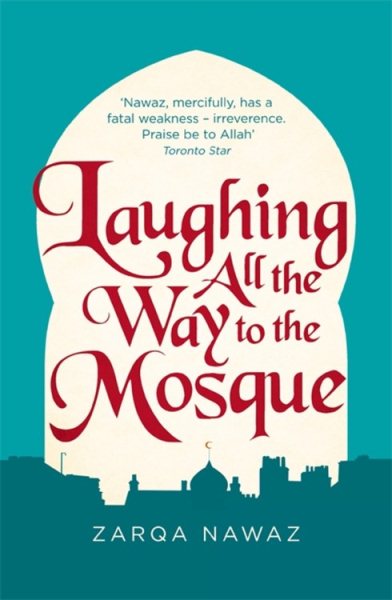 Laughing All the Way to the Mosque: The Misadventures of a Muslim Woman cover