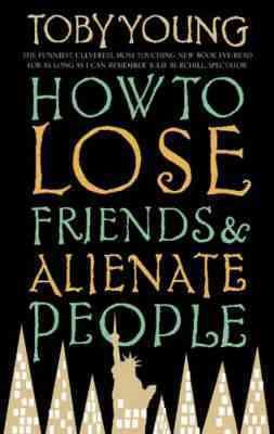 How to Lose Friends and Alienate People cover
