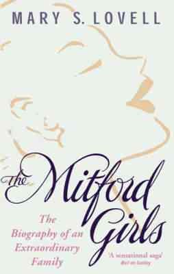 The Mitford Girls: The Biography of an Extraordinary Family cover