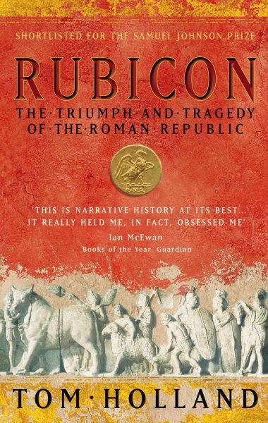 Rubicon: The Triumph and Tragedy of the Roman Republic cover