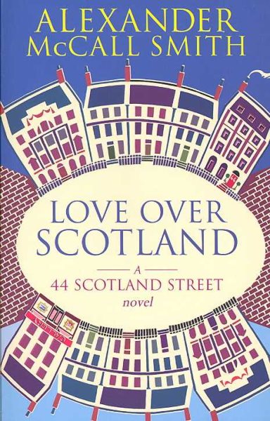 Love Over Scotland: A 44 Scotland Street Novel (44 Scotland Street Novels) cover