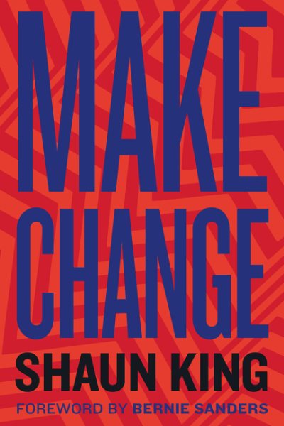Make Change: How to Fight Injustice, Dismantle Systemic Oppression, and Own Our Future cover