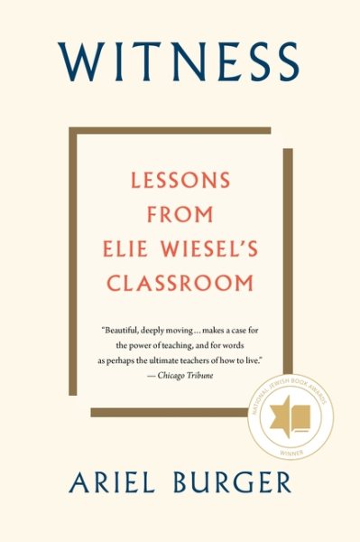 Witness: Lessons from Elie Wiesel's Classroom cover