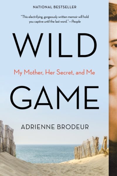 Wild Game: My Mother, Her Secret, and Me cover