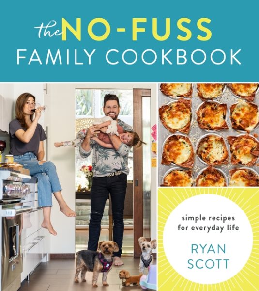The No-Fuss Family Cookbook: Simple Recipes for Everyday Life cover