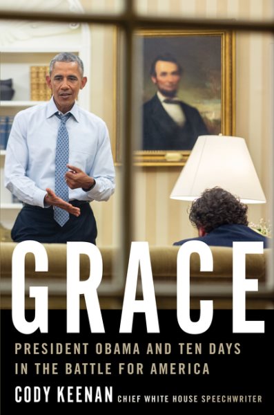 Grace: President Obama and Ten Days in the Battle for America cover