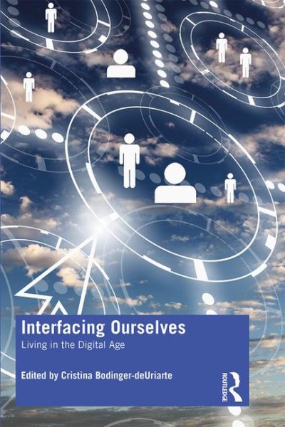 Interfacing Ourselves: Living in the Digital Age cover
