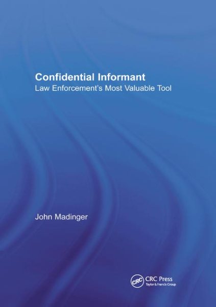 Confidential Informant: Law Enforcement's Most Valuable Tool cover