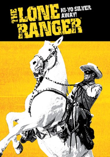 The Lone Ranger: Hi-Yo Silver, Away! cover