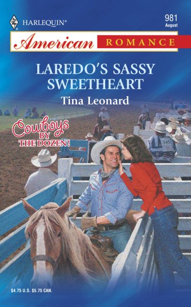 Laredo's Sassy Sweetheart (Cowboys by the Dozen! (Harlequin American Romance, No 981) cover