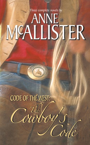 The Cowboy's Code (Code Of The West: ) (By Request 3's) cover