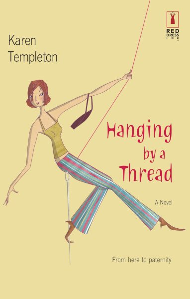 Hanging By A Thread (Red Dress Ink Novels) cover