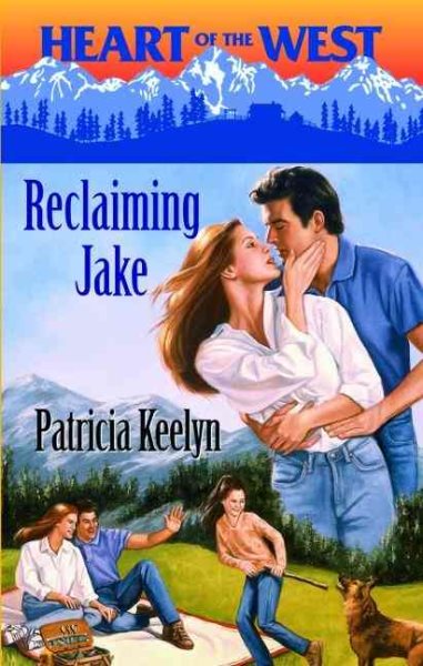 Reclaiming Jake (Heart of the West) cover