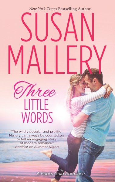 Three Little Words (Fool's Gold, Book 13) cover
