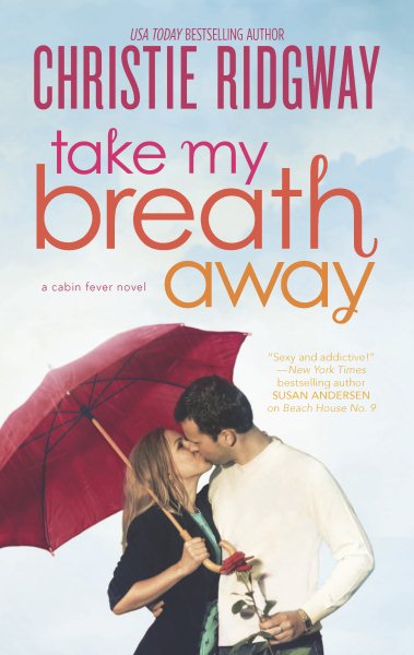 Take My Breath Away (Cabin Fever, 1)