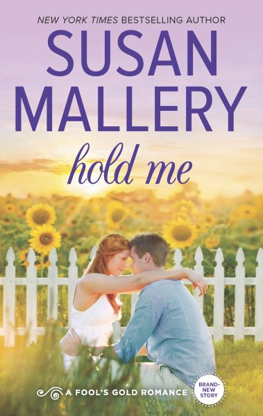 Hold Me (Fool's Gold, Book 18) (Fool's Gold, 1) cover