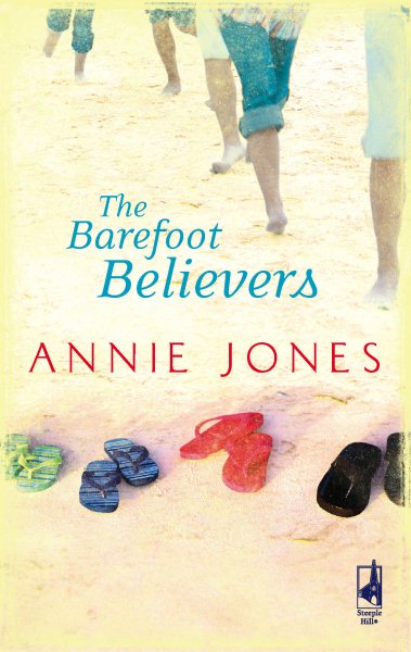 The Barefoot Believers (The Barefoot Series, Book 1) (Steeple Hill Women's Fiction #59) cover
