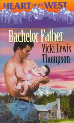 Bachelor Father (Heart Of The West) (Heart of the West, 3) cover