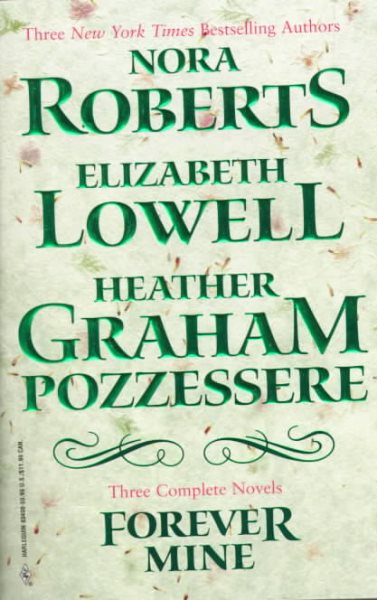Forever Mine, Romance Novel 3-pack: 'Rebellion' by Nora Roberts, 'Reckless Love' by Elizabeth lowell and 'Dark Stranger' by Heather Graham Pozzessere cover