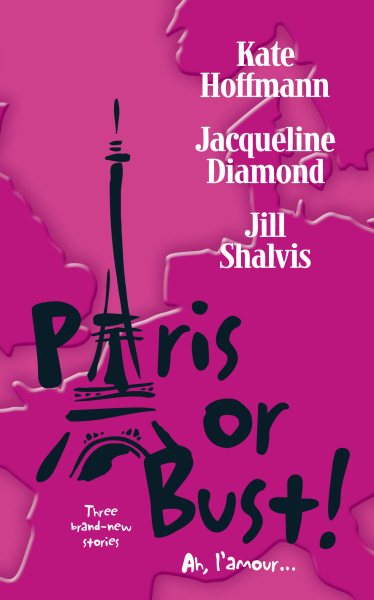 Paris or Bust (3 novels in 1)