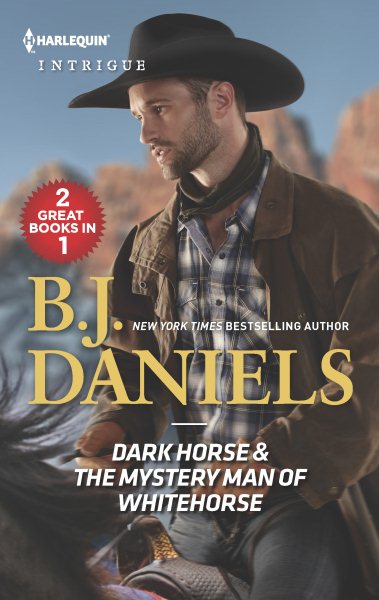 Dark Horse & The Mystery Man of Whitehorse: An Anthology (Harlequin Intrigue: Whitehorse, Montana: The McGraw Kidnapping) cover