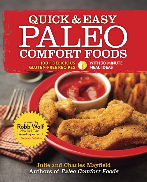 Quick & Easy Paleo Comfort Foods: 100+ Delicious Gluten-Free Recipes cover