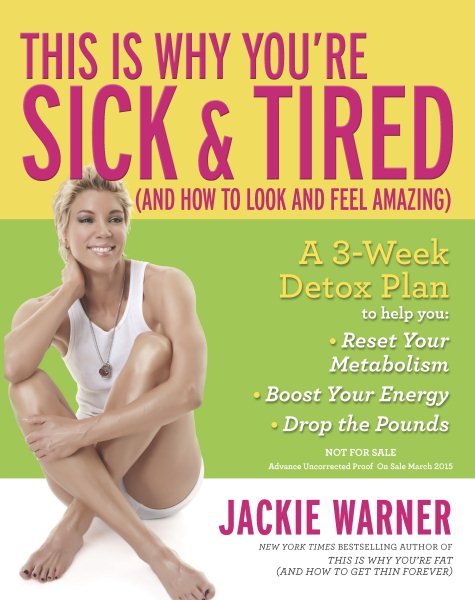 This Is Why You're Sick and Tired: (And How to Look and Feel Amazing) cover