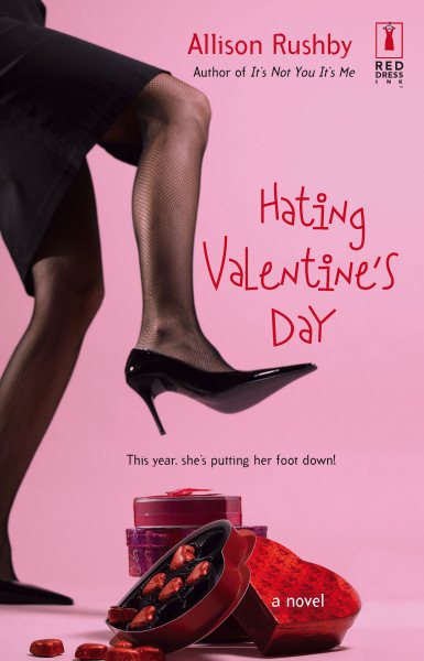 Hating Valentine's Day (Red Dress Ink) cover